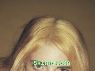 Skinnyt33n