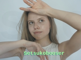 Setsukobooser