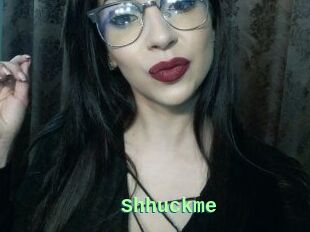Shhuckme