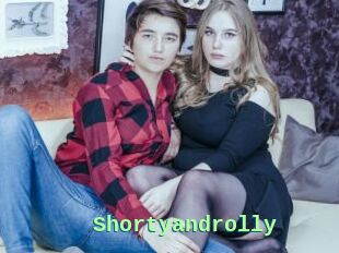 Shortyandrolly