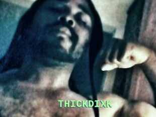 THICKDIXK