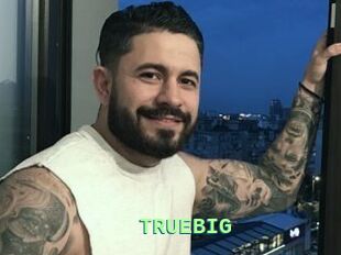 TRUEBIG
