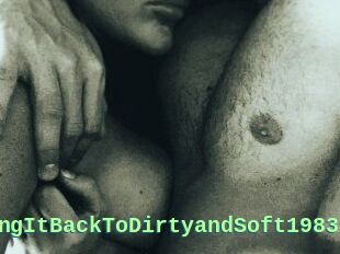 TakingItBackToDirtyandSoft1983