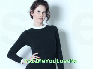 TellMeYouLoveMe