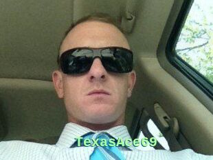 TexasAce69