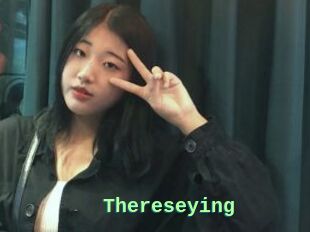 Thereseying