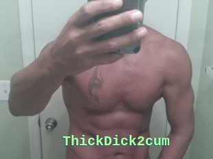 ThickDick2cum