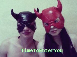 TimeToEnterYou