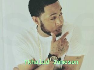 Tkhalid_Jameson