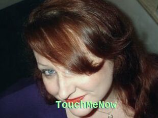 TouchMeNow
