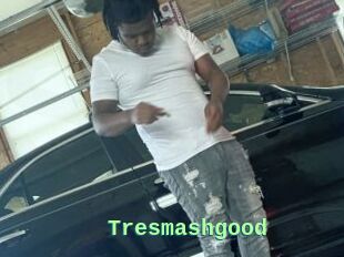 Tresmashgood