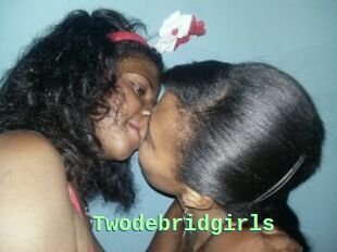 Twodebridgirls