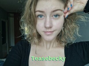 Teasebecky