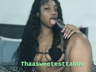 Thaasweetesttaboo