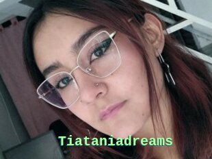 Tiataniadreams