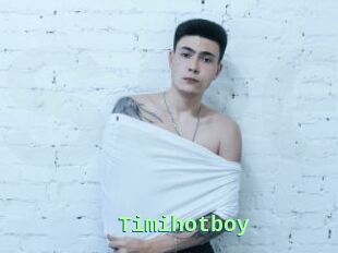 Timihotboy