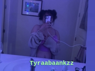 Tyraabaankzz