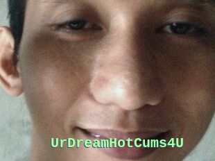 UrDreamHotCums4U