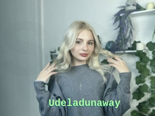 Udeladunaway