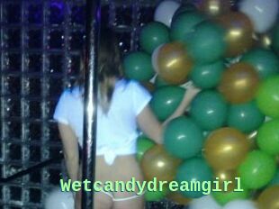 Wetcandydreamgirl
