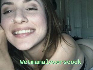 Wetmamaloverscock