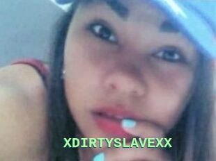 XDIRTYSLAVEXX