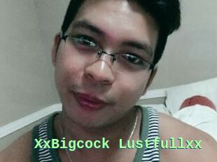XxBigcock_Lustfullxx