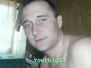 Yourbig33
