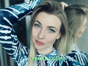 Yourkisses