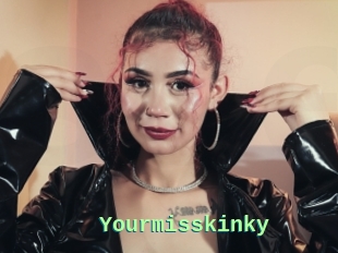 Yourmisskinky