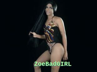 ZoeBadGIRL